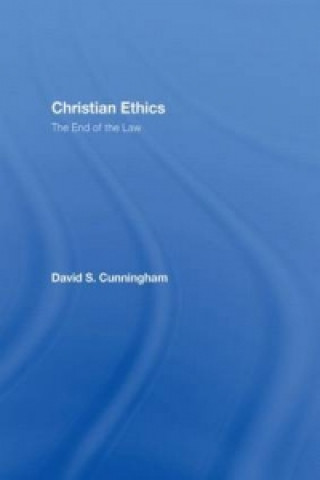 Książka Christian Ethics David S. Cunningham