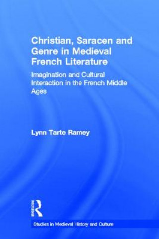 Libro Christian, Saracen and Genre in Medieval French Literature Lynn Tarte Ramey