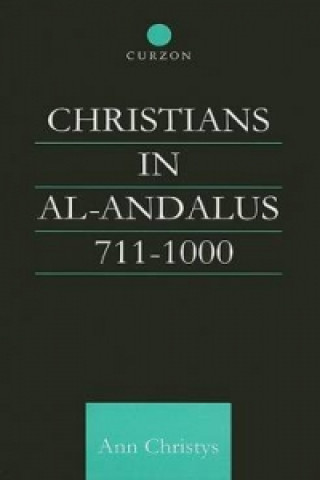 Libro Christians in Al-Andalus 711-1000 Ann Christys