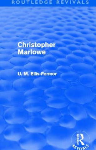 Carte Christopher Marlowe (Routledge Revivals) Una Mary Ellis-Fermor