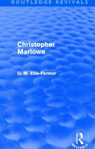 Kniha Christopher Marlowe (Routledge Revivals) Una Mary Ellis-Fermor