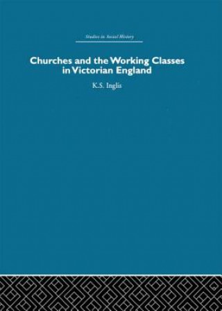 Book Churches and the Working Classes in Victorian England Kenneth Inglis