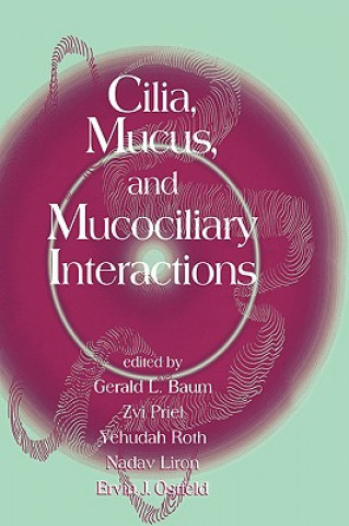 Könyv Cilia, Mucus, and Mucociliary Interactions Zvi Priel