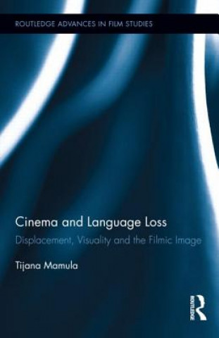 Kniha Cinema and Language Loss Tijana Mamula