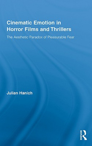 Könyv Cinematic Emotion in Horror Films and Thrillers Julian Hanich