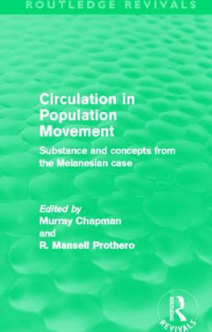 Książka Circulation in Population Movement (Routledge Revivals) Murray Chapman