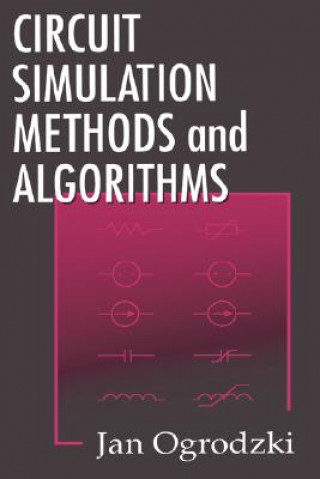 Kniha Circuit Simulation Methods and Algorithms Jan Ogrodzki