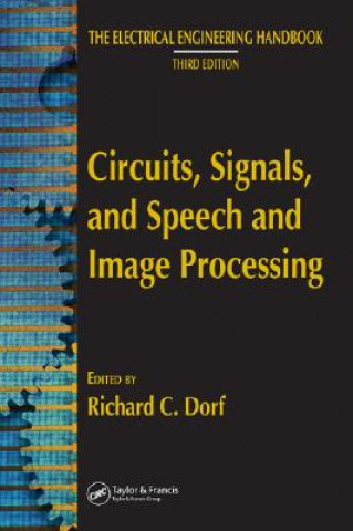 Knjiga Circuits, Signals, and Speech and Image Processing Richard C. Dorf