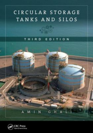 Könyv Circular Storage Tanks and Silos Amin Ghali