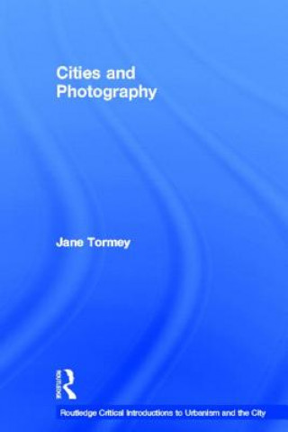 Kniha Cities and Photography Jane Tormey