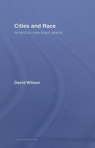 Livre Cities and Race David Wilson