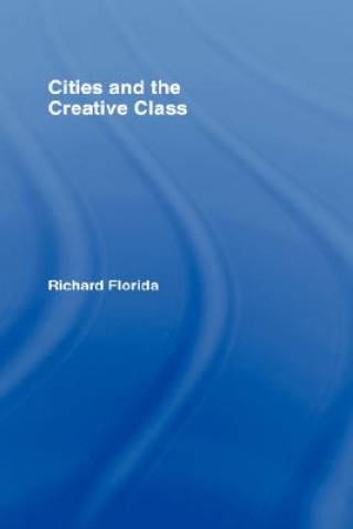 Kniha Cities and the Creative Class Richard Florida