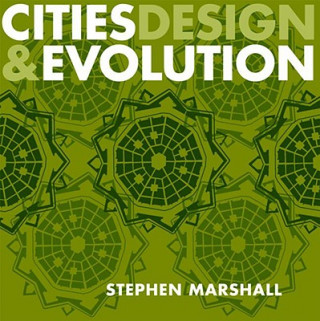 Könyv Cities Design and Evolution Stephen Marshall