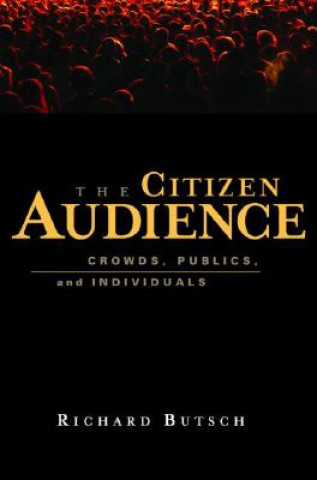 Könyv Citizen Audience Richard Butsch