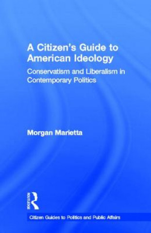 Knjiga Citizen's Guide to American Ideology Morgan Marietta