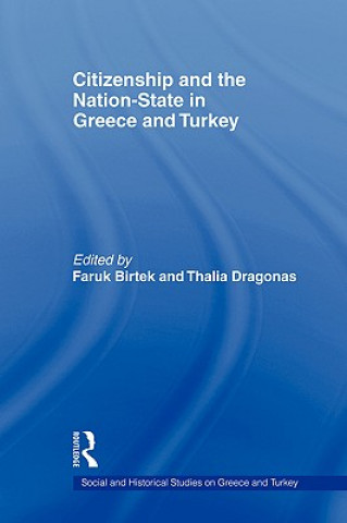 Książka Citizenship and the Nation-State in Greece and Turkey Faruk Birtek