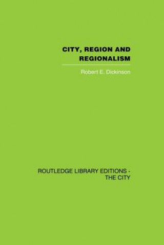 Carte City, Region and Regionalism Robert E. Dickinson