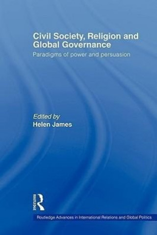 Kniha Civil Society, Religion and Global Governance Helen James