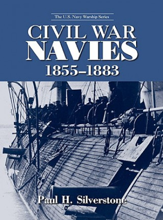 Kniha Civil War Navies, 1855-1883 Paul H. Silverstone