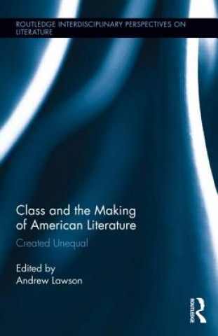 Könyv Class and the Making of American Literature 