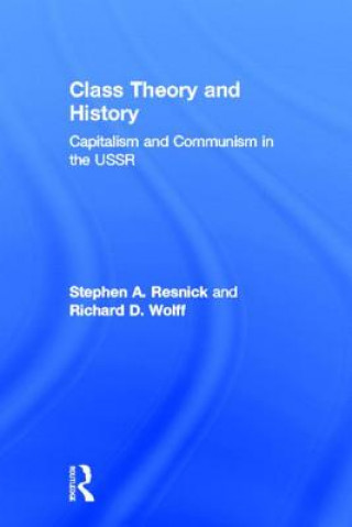 Kniha Class Theory and History Richard D. Wolff