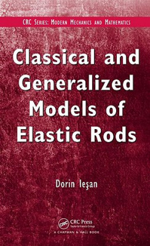 Carte Classical and Generalized Models of Elastic Rods D. Iesan