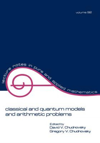 Libro Classical and Quantum Models and Arithmetic Problems David Chudnovsky