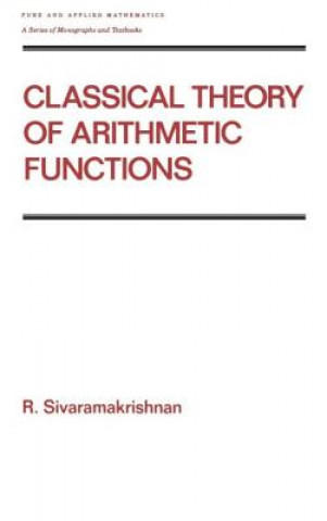 Könyv Classical Theory of Arithmetic Functions R. Sivaramakrishnan