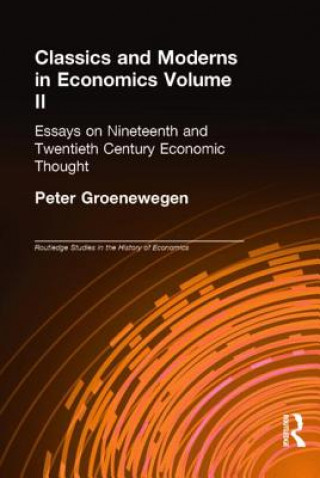 Carte Classics and Moderns in Economics Volume II Peter Groenewegen