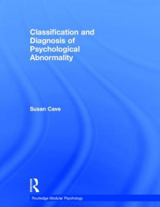 Buch Classification and Diagnosis of Psychological Abnormality Susan Cave