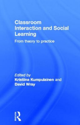 Книга Classroom Interactions and Social Learning Kristiina Kumpulainen