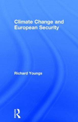 Libro Climate Change and European Security Richard Youngs