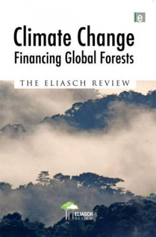 Kniha Climate Change: Financing Global Forests Johan Eliasch