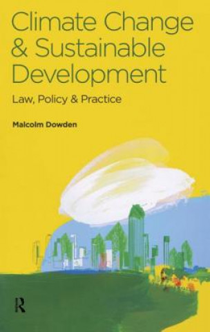 Kniha Climate Change and Sustainable Development Malcolm Dowden