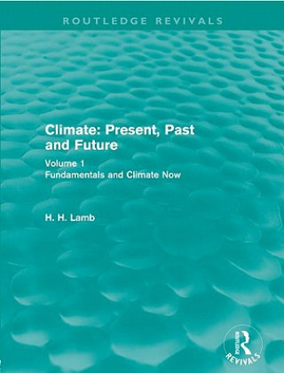 Libro Climate: Present, Past and Future (Routledge Revivals) H. H. Lamb