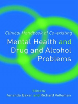 Buch Clinical Handbook of Co-existing Mental Health and Drug and Alcohol Problems Amanda Baker