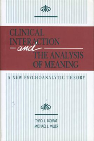 Książka Clinical Interaction and the Analysis of Meaning Michael L. Miller