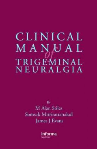 Kniha Clinical Manual of Trigeminal Neuralgia James Evans