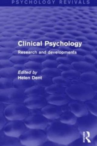 Book Clinical Psychology (Psychology Revivals) Helen Dent