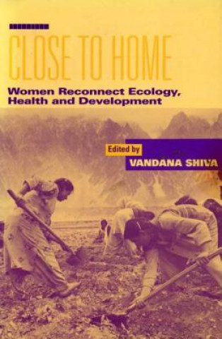 Kniha Close to Home Vandana Shiva