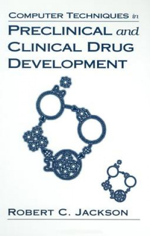 Book Computer Techniques in Preclinical and Clinical Drug Development R.C. Jackson