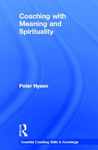 Book Coaching with Meaning and Spirituality Peter Hyson