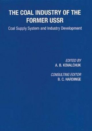 Книга Coal Industry of the Former USSR A. B. Kovalchuk