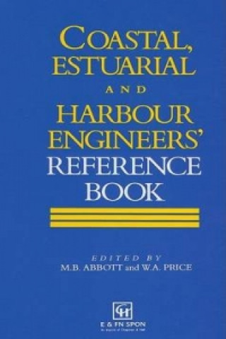 Kniha Coastal, Estuarial and Harbour Engineer's Reference Book Michael B Abbott