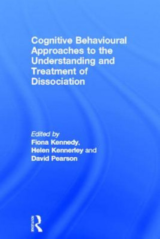 Buch Cognitive Behavioural Approaches to the Understanding and Treatment of Dissociation 