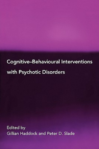 Kniha Cognitive-Behavioural Interventions with Psychotic Disorders 