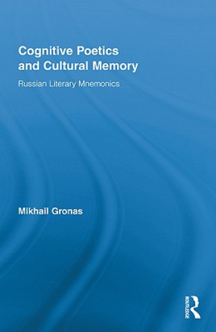 Książka Cognitive Poetics and Cultural Memory Mikhail Gronas