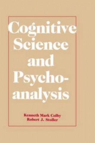 Książka Cognitive Science and Psychoanalysis Robert J. Stoller