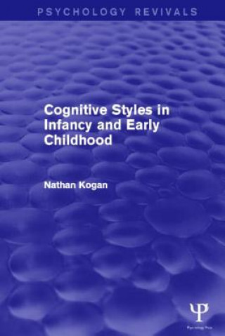 Libro Cognitive Styles in Infancy and Early Childhood (Psychology Revivals) Nathan Kogan