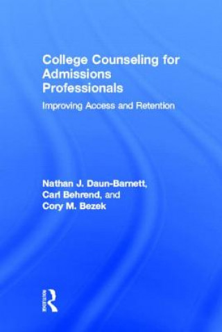 Carte College Counseling for Admissions Professionals Cory M. Bezek